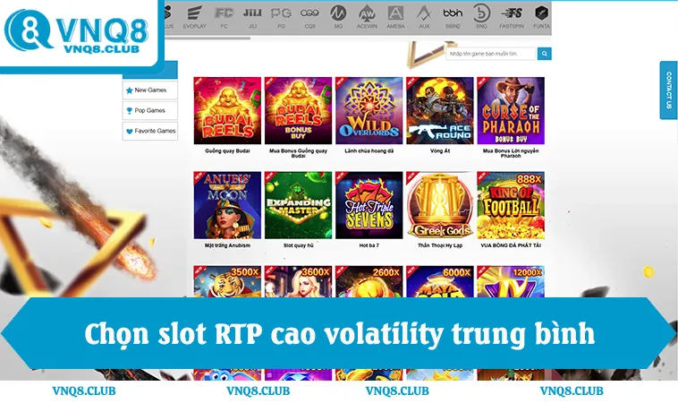 Chọn slot RTP cao volatility trung bình tăng cơ hội nổ hũ
