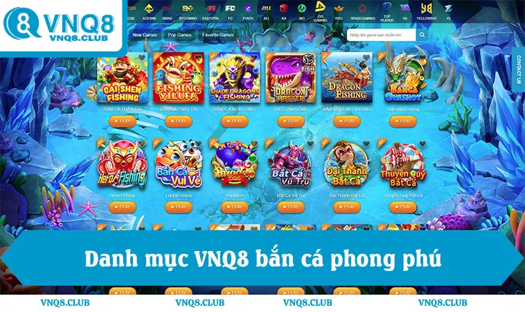 Danh mục VNQ8 bắn cá gồm Thần Tài, Ngũ Long, Thuyền Quý, Vũ Trụ
