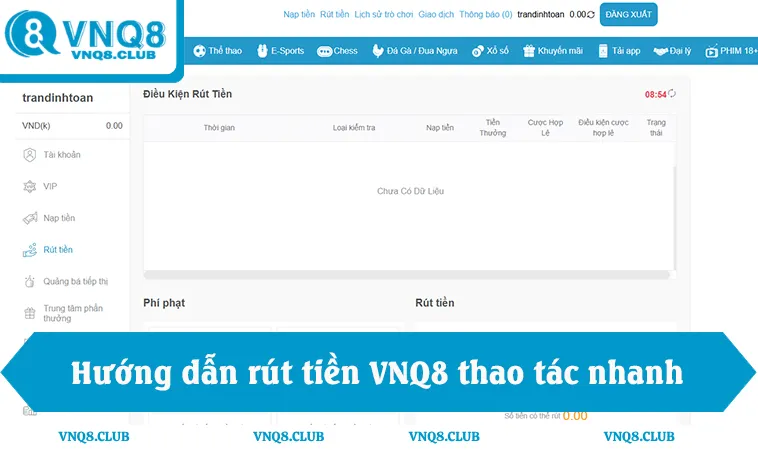 Hướng dẫn rút tiền VNQ8, thao tác rút tiền nhanh, giao dịch an toàn