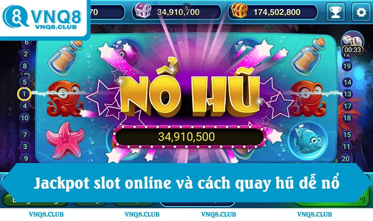 Jackpot slot online và cách quay hũ dễ nổ theo giải lũy tiến progressive
