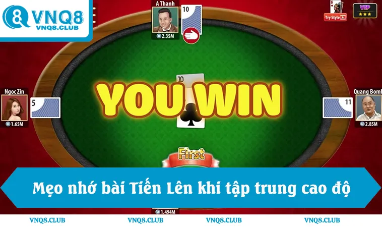 Mẹo nhớ bài Tiến Lên khi tập trung cao độ và duy trì tâm lý vững vàng