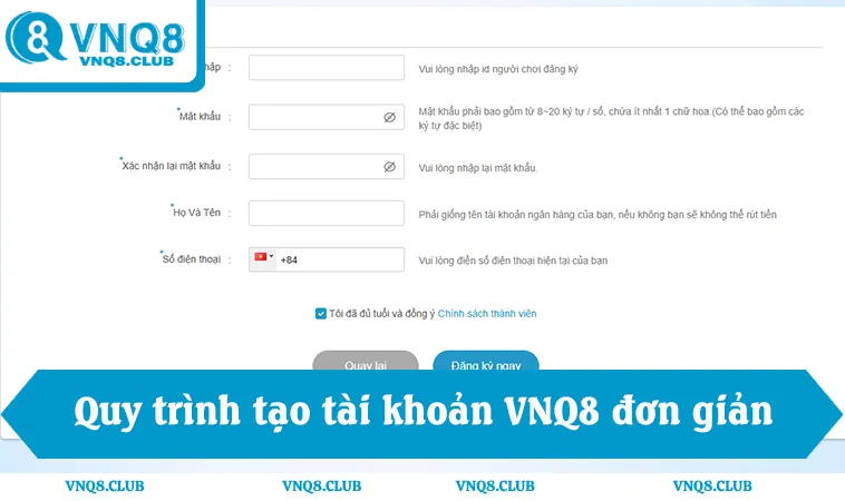 Quy trình tạo tài khoản VNQ8 xác thực nhanh